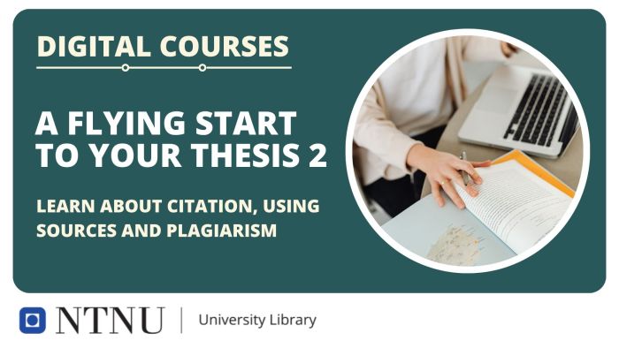 A Flying Start to Your Thesis 2: Learn About Citation, Use of Sources, and Plagiarism